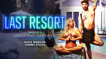 Last Resort: Meet The Parents