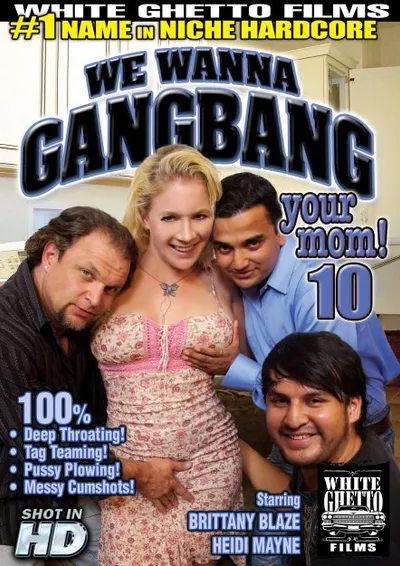 We Wanna Gangbang Your Mom #10