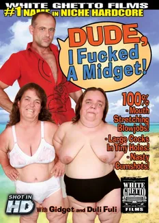 Dude I Fucked A Midget