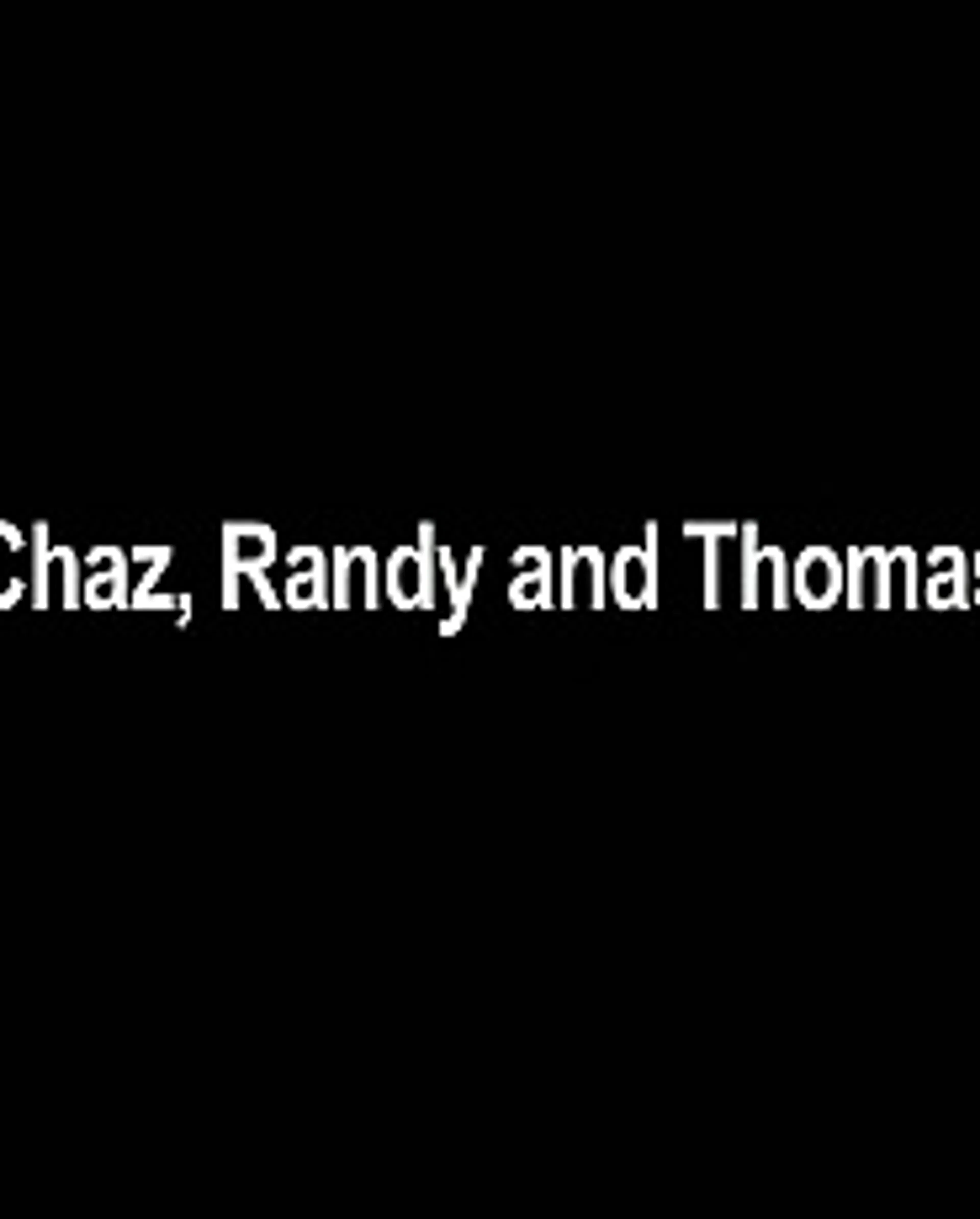 Chaz, Randy & Thomas