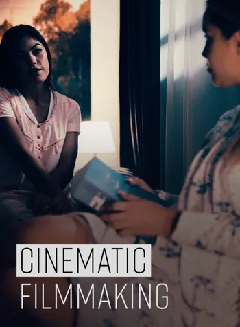 Cinematic Filmmaking
